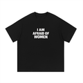 Women Scare Me Tee